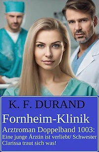 Fornheim-Klinik Arztroman Doppelband 1003