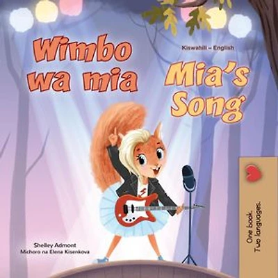 Wimbo wa mia Mia’s Song: Swahili English Bilingual Collection