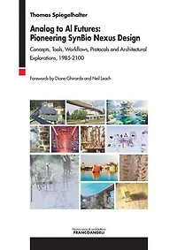 Analog to AI Futures: Pioneering SynBio Nexus Design: Concepts, Tools, Workflows, Protocols and Architectural Explorations, 1985-2100