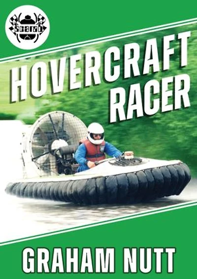 Hovercraft Racer: Over Land and Water on a Cushion of Air - A Racer's Quest for Innovation