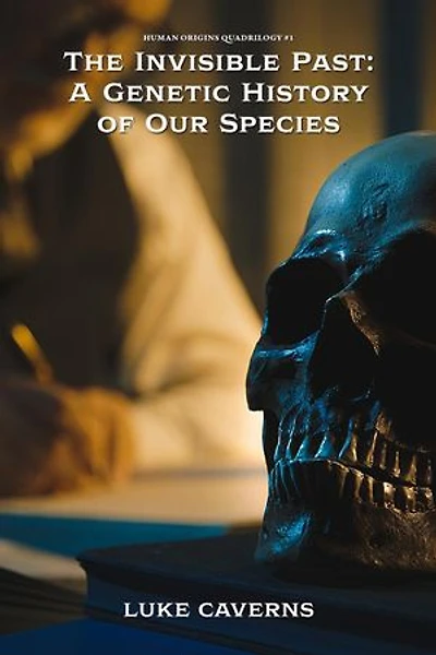 The Invisible Past: A Genetic History of Our Species: Human Origins Quadrilogy, #1