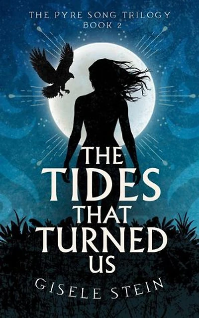 The Tides That Turned Us: The Pyre Song Trilogy, #2