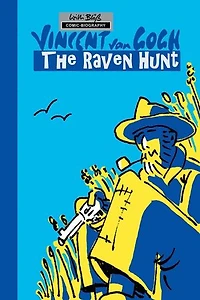 Milestones of Art: Vincent Van Gogh: The Chase Ravens