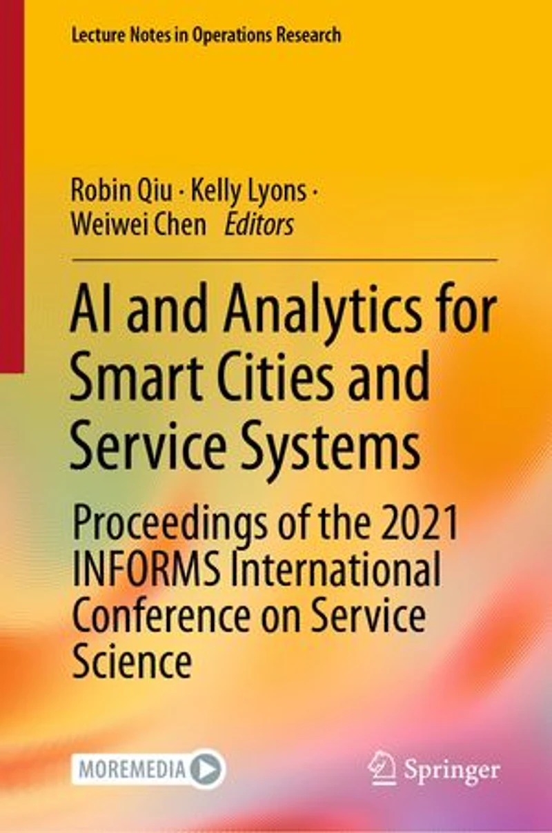 AI and Analytics for Smart Cities Service Systems: Proceedings of the 2021 INFORMS International Conference on Science