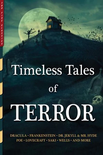Timeless Tales of Terror: Twenty-one Illustrated Horror Classics