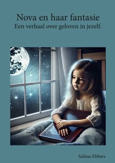 Nova en haar fantasie: Een verhaal over geloven in jezelf