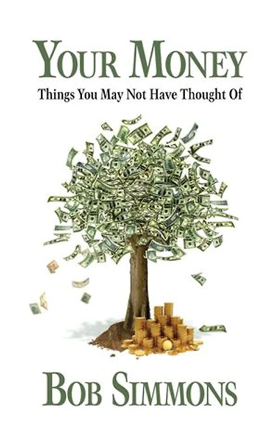 YOUR MONEY Things You May Not Have Thought Of