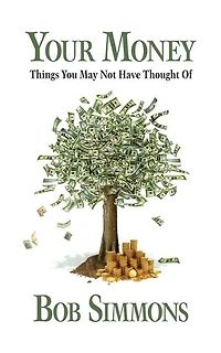 YOUR MONEY Things You May Not Have Thought Of
