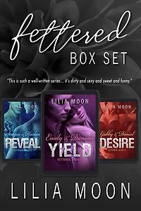 Fettered Box Set: Yield, Reveal, and Desire