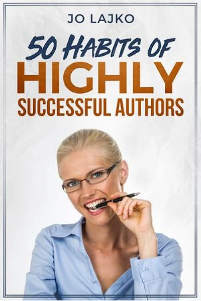 50 Habits of Highly Successful Authors