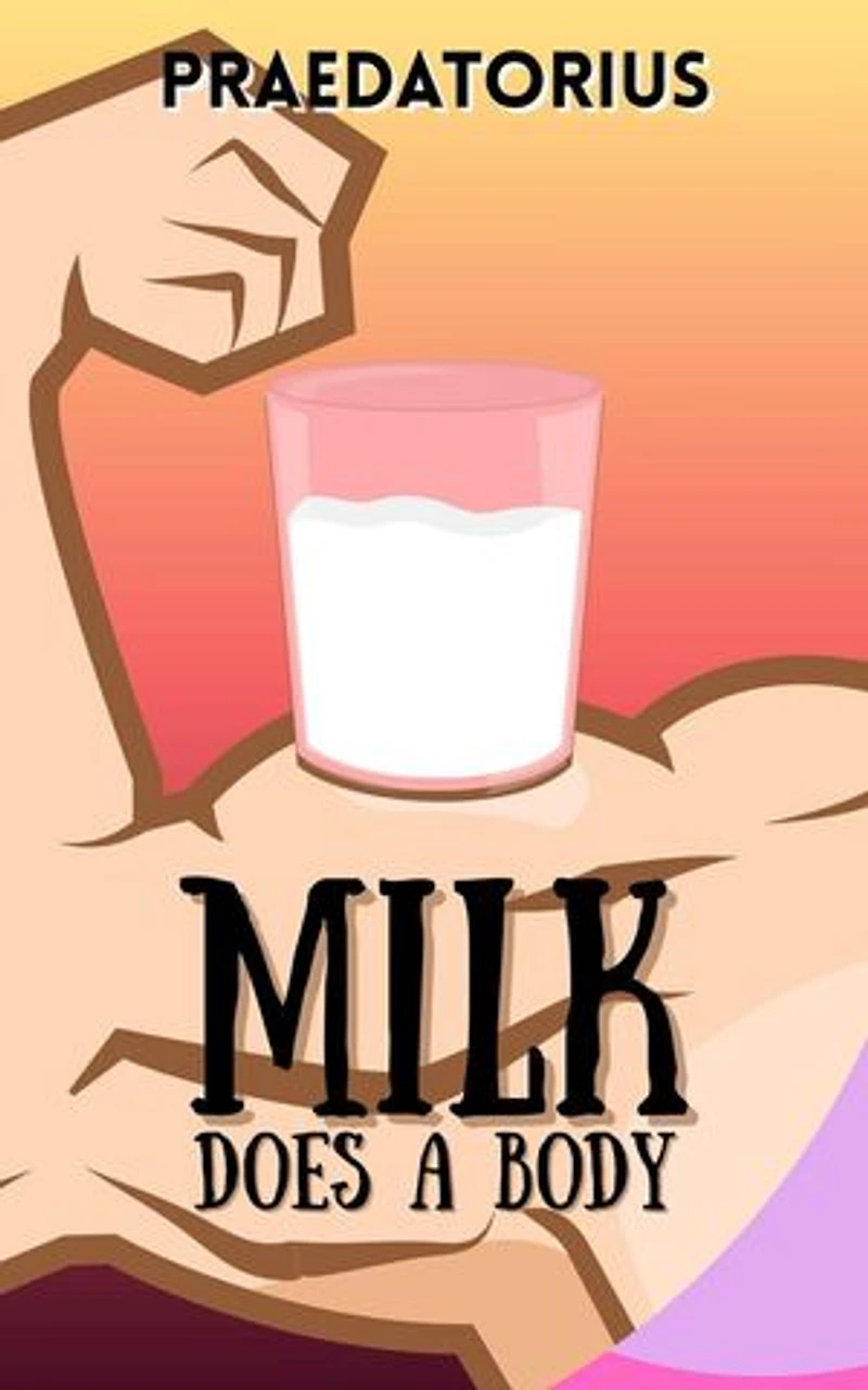 Milk Does a Body