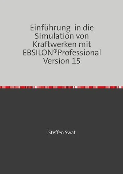Einführung in die Simulation von Kraftwerken mit EBSILON®Professional Version 15