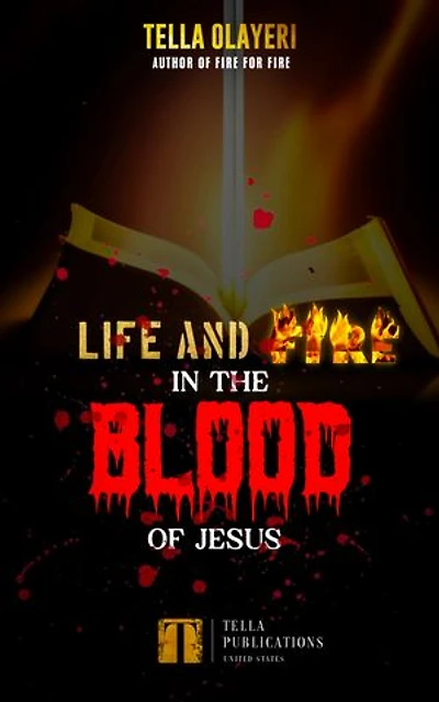 Life And Fire In The Blood Of Jesus