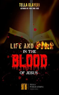 Life And Fire In The Blood Of Jesus