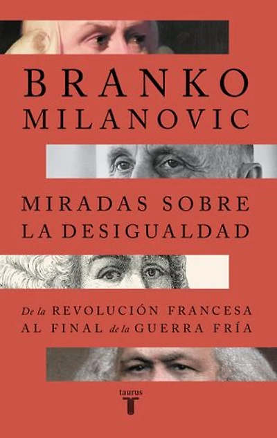 Miradas sobre la desigualdad: De la Revolución Francesa al final de la Guerra Fría