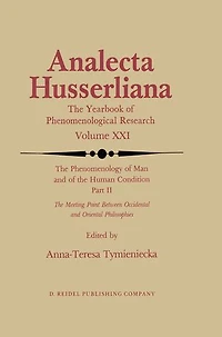 The Phenomenology Of Man And Human Condition: Ii: Meeting Point Between Occidental Oriental Philosophies