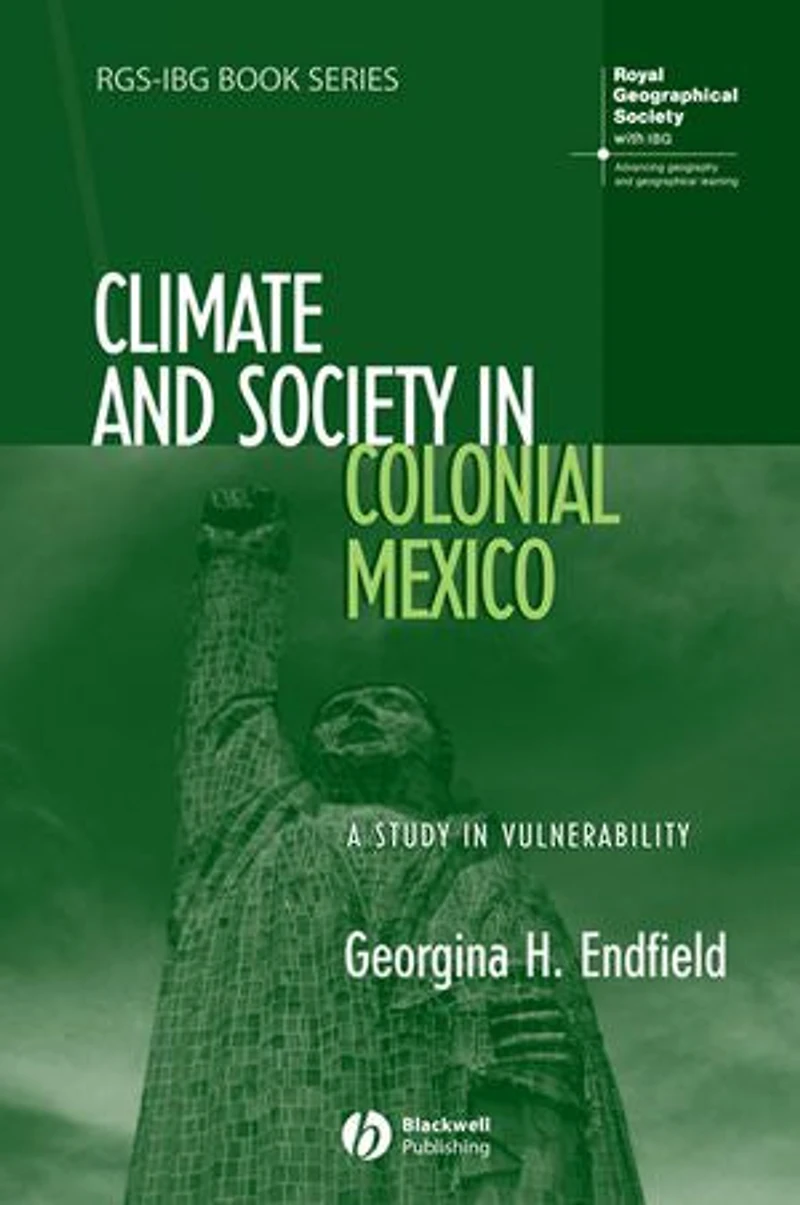 Climate and Society Colonial Mexico: A Study Vulnerability