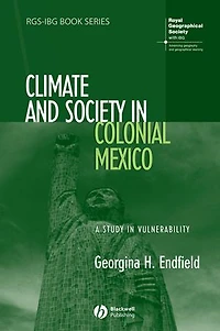 Climate and Society Colonial Mexico: A Study Vulnerability