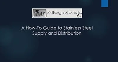 A How-To Guide to Stainless Steel Supply and Distribution