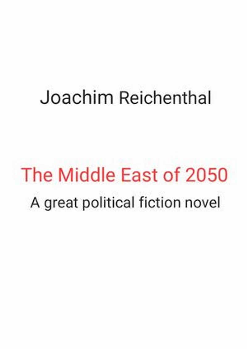 Il Vicino Oriente di 2050: Un grande romanzo fantapolitica