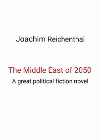 Il Vicino Oriente di 2050: Un grande romanzo fantapolitica