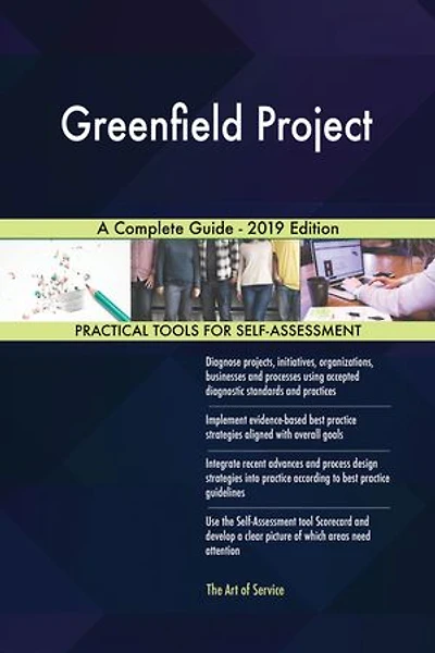 Greenfield Project A Complete Guide - 2019 Edition