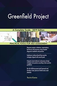 Greenfield Project A Complete Guide - 2019 Edition