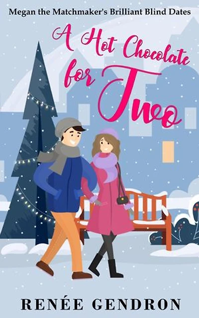 A Coffee for Two: Megan the Matchmaker's Brilliant Blind Dates Novella 1