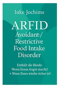 Avoidant/Restrictive Food Intake Disorder: Die Heilung von Arfid!