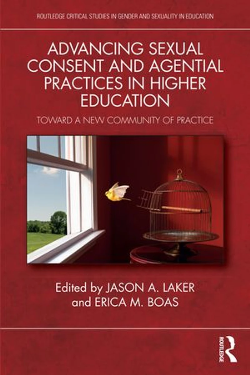 Advancing Sexual Consent and Agential Practices Higher Education: Toward a New Community of Practice
