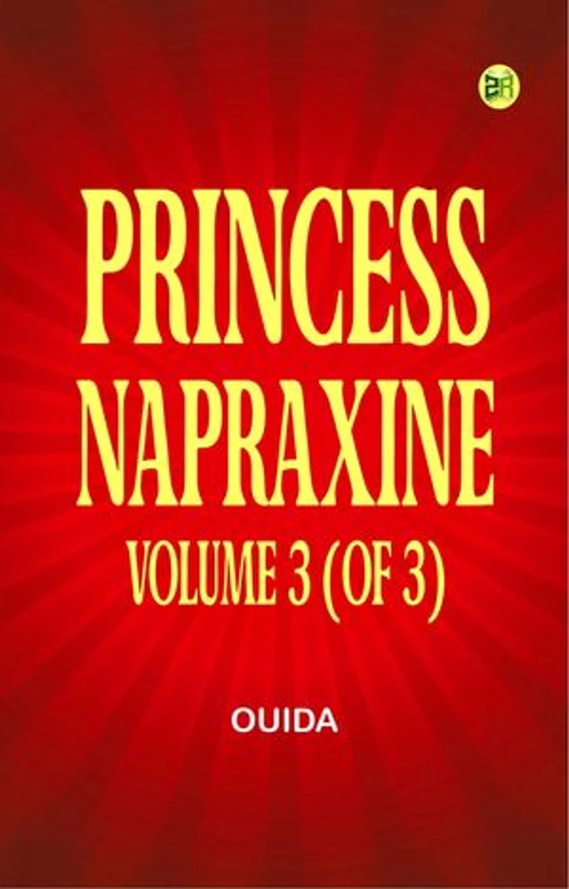 Princess Napraxine, Volume 3 (of 3)