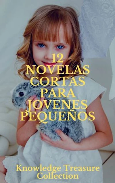 12 Novelas Cortas para Jóvenes Pequeños