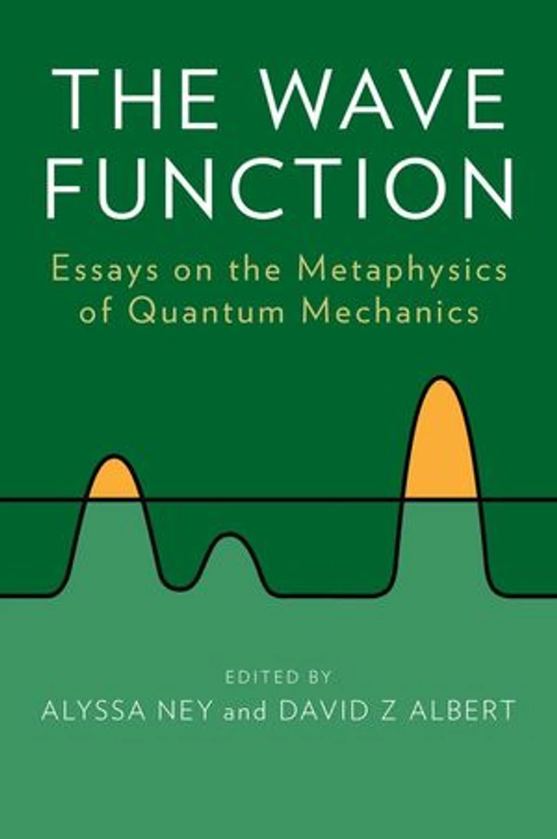 the Wave Function: Essays on Metaphysics of Quantum Mechanics