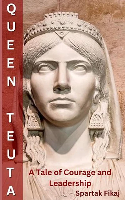 Queen Teuta: A Tale of Courage and Leadership