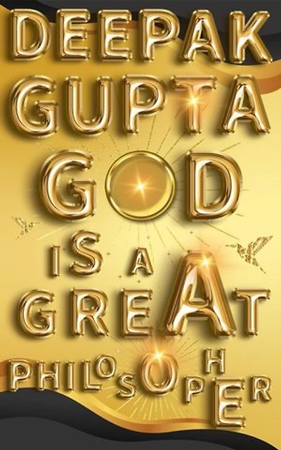 God is a Great Philosopher: Thought Provoking Read, #2