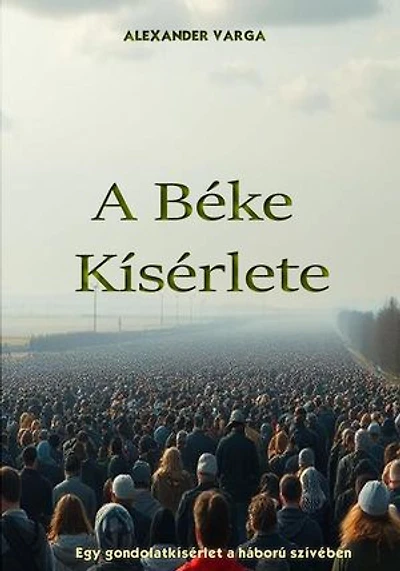 A BÉKE KÍSÉRLETE