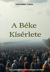 A BÉKE KÍSÉRLETE