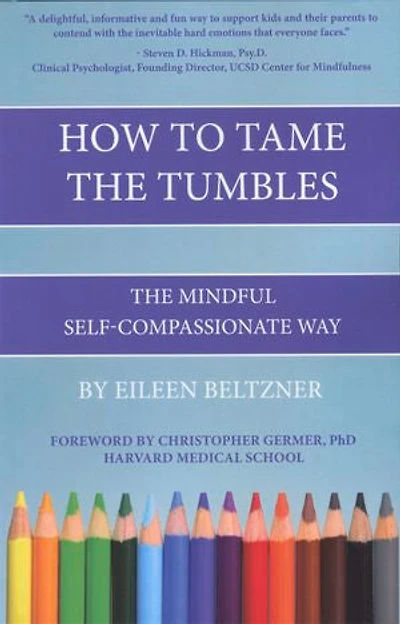 How To Tame The Tumbles: Mindful Self-compassionate Way