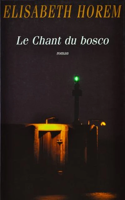 Le Chant du bosco: roman