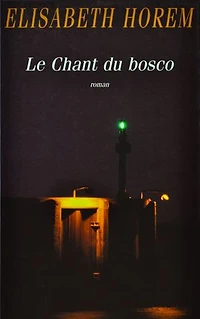 Le Chant du bosco: roman