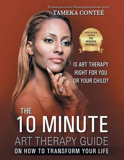 The 10 Minute Art Therapy Guide on How to Transform Your Life