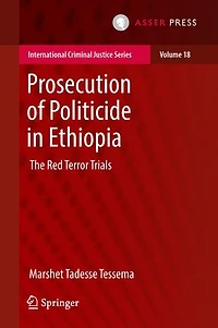 Prosecution of Politicide Ethiopia: The Red Terror Trials