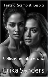 Festa di Scambisti Lesbici: Collezione tabù erotici, #51