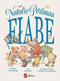 Fiabe: La lepre e la tartaruga - I tre porcellini - La topina di città e il topino di campagna