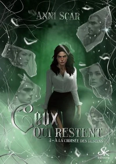 A la croisée des destins 3: Ceux qui restent