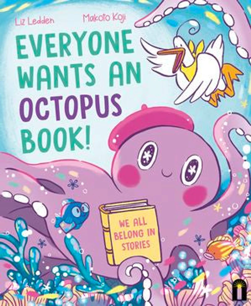 Everyone Wants an Octopus Book!: We All Belong Stories