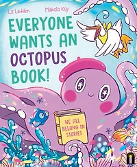 Everyone Wants an Octopus Book!: We All Belong Stories