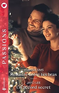 Renaître entre tes bras ; Un accord secret
