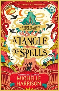 A Tangle of Spells: Bring the magic home with the bestselling Pinch of Magic Adventures