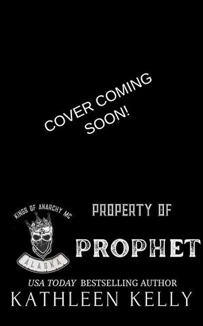 Property of Prophet: Kings of Anarchy MC, #2